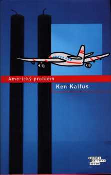 Ken Kalfus: Americký problém