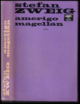 Stefan Zweig: Amerigo : Magellan