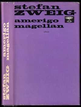 Stefan Zweig: Amerigo: Magellan