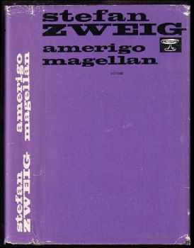 Stefan Zweig: Amerigo ; Magellan