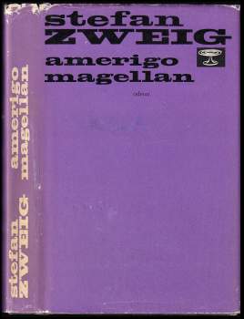 Stefan Zweig: Amerigo ; Magellan