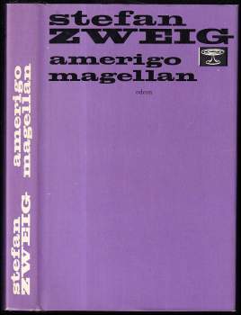 Stefan Zweig: Amerigo ; Magellan