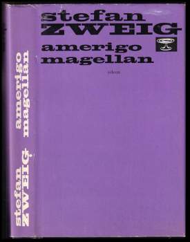 Stefan Zweig: Amerigo ; Magellan