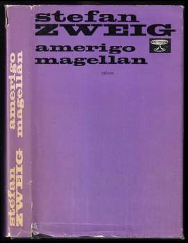Stefan Zweig: Amerigo ; Magellan