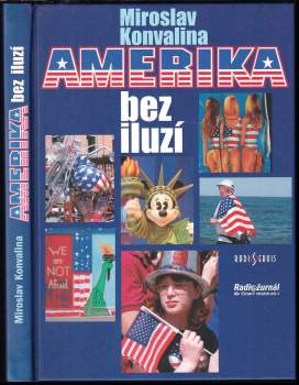 Miroslav Konvalina: Amerika bez iluzí