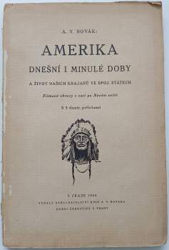 Václav Archibald Novák: Amerika dnešní i minulé doby a život našich krajanů ve Spoj. Státech
