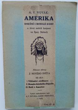 Václav Archibald Novák: Amerika dnešní i minulé doby a život našich krajanů ve Spoj. Státech