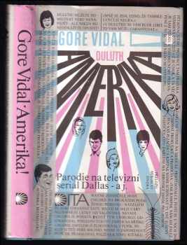 Gore Vidal: Amerika! : (Duluth)