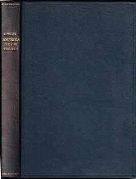 Karel Pelant: Amerika, jaká je vskutku. I-II