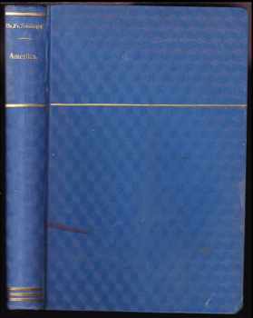Amerika - řada obrazů amerického života + Dějiny španělské literatury do konce XVIII. století : Sešit I - řada obrazů amerického života - František Soukup (1912, Ústřední dělnické knihkupectví a nakladatelství) - ID: 460848