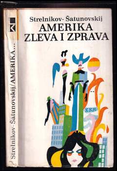 Boris Georgijevič Strel'nikov: Amerika zleva i zprava
