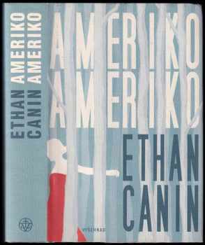 Ethan Canin: Ameriko, Ameriko