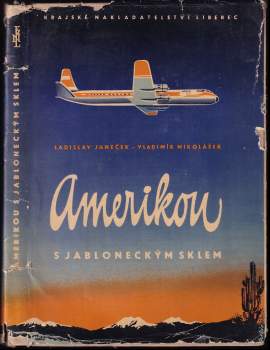 Vladimír Mikolášek: Amerikou s jabloneckým sklem