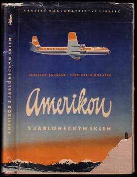Vladimír Mikolášek: Amerikou s jabloneckým sklem