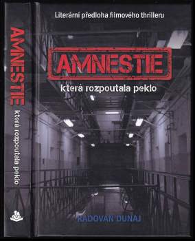 Radovan Dunaj: Amnestie která rozpoutala peklo