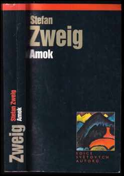 Stefan Zweig: Amok