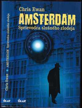 Amsterdam : sprievodca slušného zlodeja