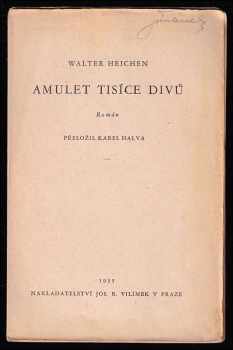 Walter Heichen: Amulet tisíce divů : Román