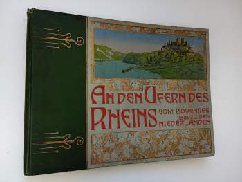 Konstanz von G. Wolf: An den Ufern des Rheins. Vom Bodensee bis zu den Niederlanden. mit 550 Ansichten nach photographischen Aufnahmen.