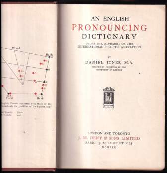 Daniel Jones: An English pronouncing dictionary; using the alphabet of the International Phonetic Association
