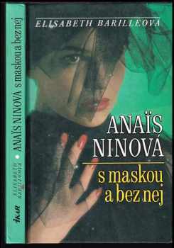Élisabeth Barillé: Anaïs Ninová s maskou a bez ní