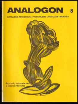 František Dryje: Analogon 8 Psychický automatismus a vědomá intervence
