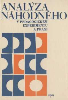 Analýza náhodného v pedagogickém experitentu a v praxi
