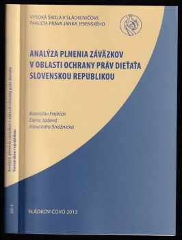 Branislav Fridrich: Analýza plnenia záväzkov v oblasti ochrany práv dieťaťa Slovenskou republikou