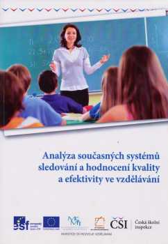 Analýza současných systémů sledování a hodnocení kvality a efektivity ve vzdělávání