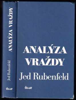 Jed Rubenfeld: Analýza vraždy