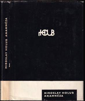 Anamnéza : výbor z poezie 1958-1963 - Miroslav Holub (1964, Mladá fronta) - ID: 772844