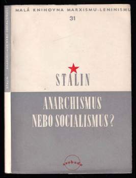 Iosif Vissarionovič Stalin: Anarchismus nebo socialismus?