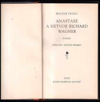 Walter Seidl: Anastase a netvor Richard Wagner - román