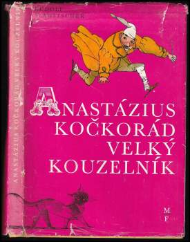 Anastázius Kočkorád, velký kouzelník