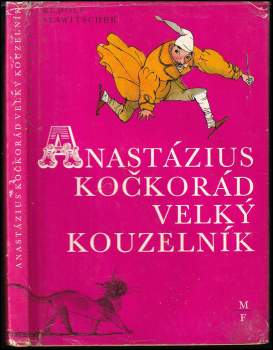 Rudolf Slawitschek: Anastázius Kočkorád, velký kouzelník