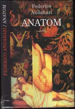 Federico Andahazi: Anatom