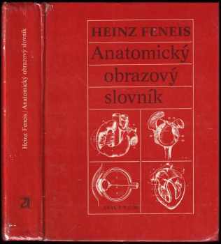 Anatomický obrazový slovník - Heinz Feneis (1981, Avicenum) - ID: 817439