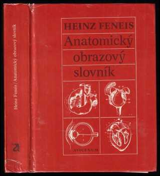 Anatomický obrazový slovník - Heinz Feneis (1981, Avicenum) - ID: 705279
