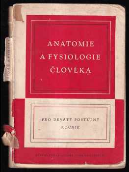 Anatomie a fysiologie člověka - Pro 9 postup. ročník škol všeobec. vzdělávacích a škol pedagog.