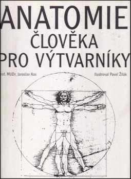 Anatomie člověka pro výtvarníky - Jaroslav Kos (1996, Aventinum) - ID: 736563