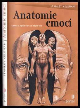 Stanley Keleman: Anatomie emocí