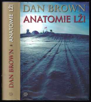 Anatomie lži - Dan Brown (2008, Argo) - ID: 1232653