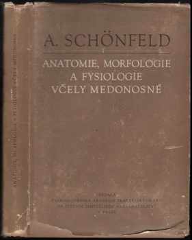 Antonín Schönfeld: Anatomie, morfologie a fysiologie včely medonosné