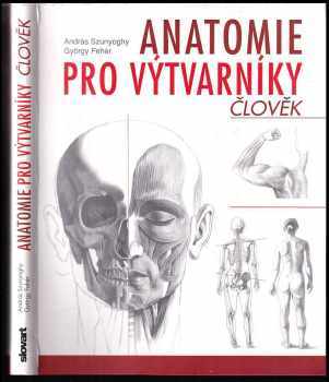 Anatomie pro výtvarníky : Člověk