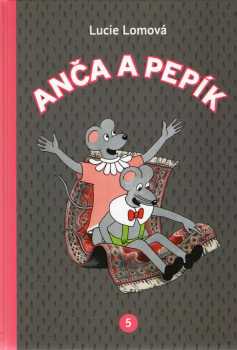 Lucie Lomová: Anča a Pepík