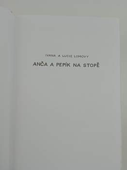 Lucie Lomová: Anča a Pepík 1 - 5 KOMPLET