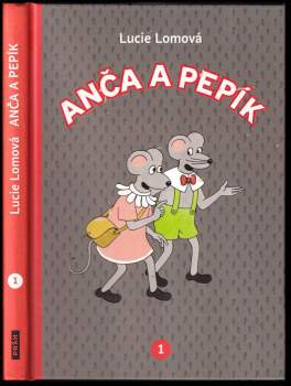 Lucie Lomová: Anča a Pepík