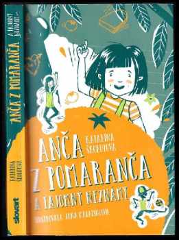 Katarína Škorupová: Anča z Pomaranča a tajomný neznámy