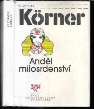 Vladimír Körner: Anděl milosrdenství