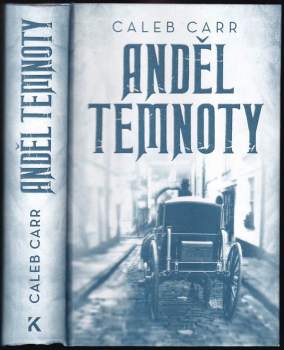Caleb Carr: Anděl temnoty